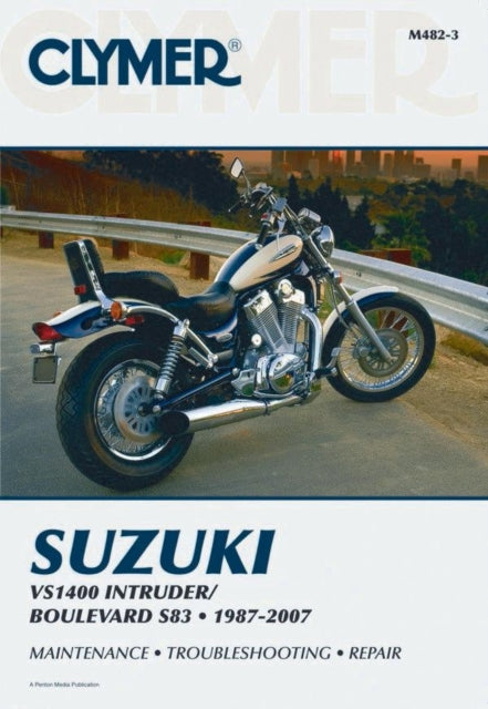 Book cover of: Suzuki VS1400 Intruder / Boulevard S83 Motorcycle (1987-2007) Service Repair Manual. By: Clymer Publications