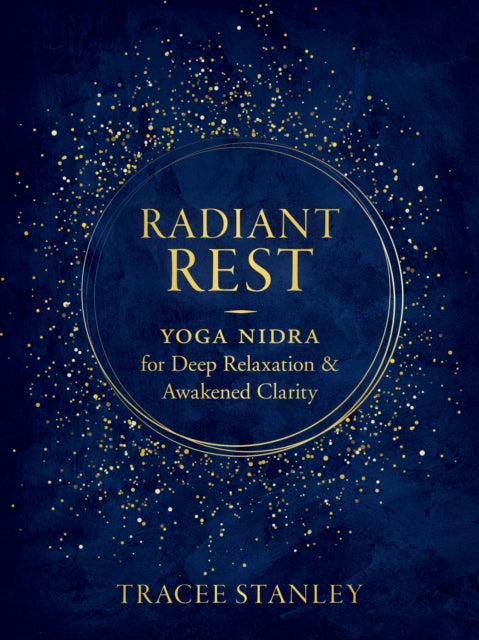 Book cover of: Radiant Rest. By: Tracee Stanley
