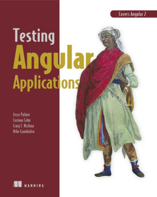 Book cover of: Testing Angular Applications Covers Angular 2. By: JESSE PALMER