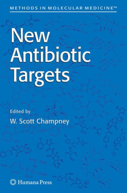 Book cover of: New Antibiotic Targets. By: W. Scott Champney