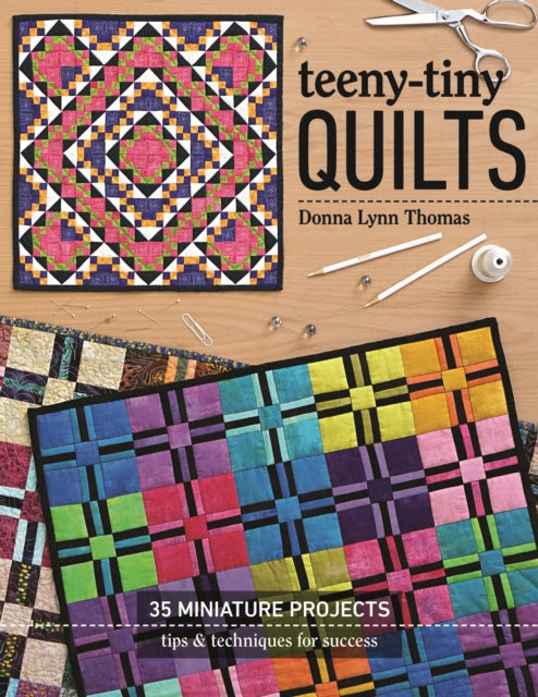 Book cover of: Teeny-Tiny Quilts. By: Donna Lynn Thomas