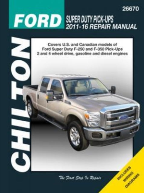 Book cover of: Ford Super-Duty Pick-ups ('11-'16) (Chilton). By: , Haynes Publishi, Haynes Publishi