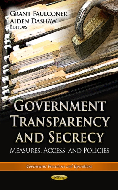 Book cover of: Government Transparency & Secrecy. By: Grant Faulconer
