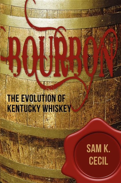 Book cover of: Bourbon. By: Sam K. Cecil