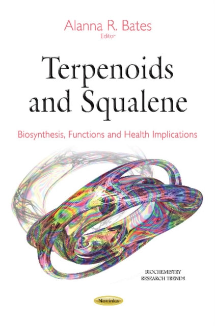Book cover of: Terpenoids & Squalene. By: Alanna R. Bates