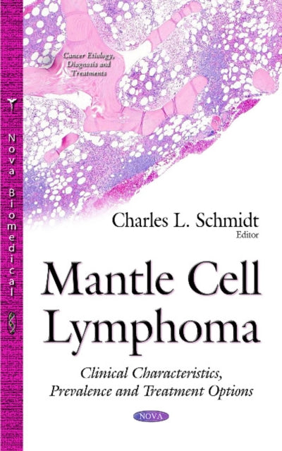 Book cover of: Mantle Cell Lymphoma. By: Charles L. Schmidt