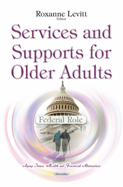 Book cover of: Services & Supports for Older Adults. By: Roxanne Levitt