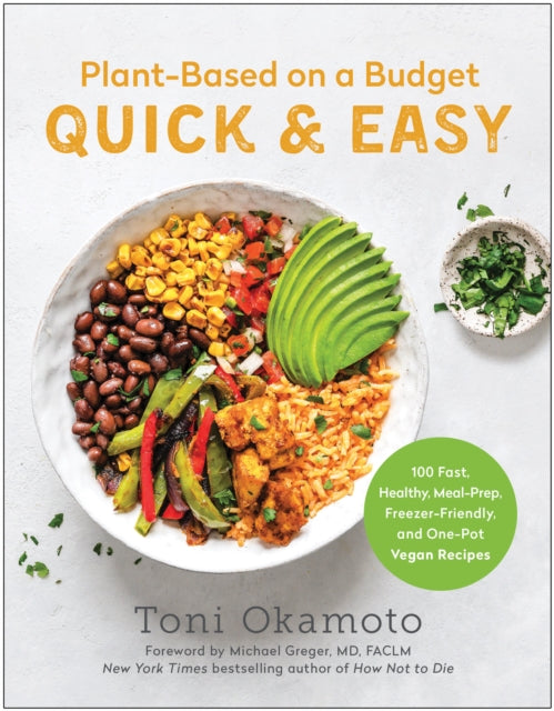 Book cover of: Plant-Based on a Budget Quick & Easy. By: Toni Okamoto