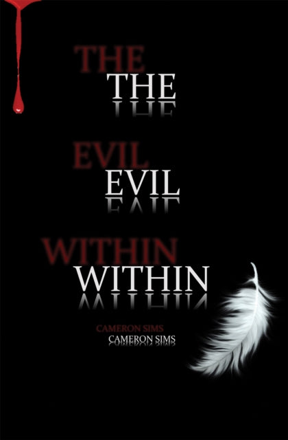 Book cover of: Evil Within. By: Cameron Sims