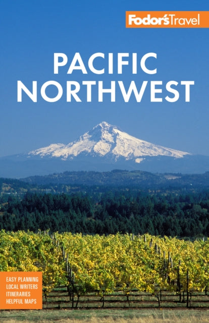 Book cover of: Fodor's Pacific Northwest. By: Fodor's Travel Staff