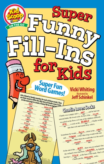 Book cover of: Super Funny Fill-Ins for Kids. By: Vicki Whiting