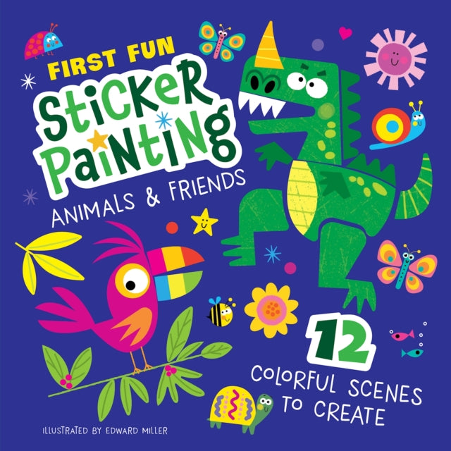 Book cover of: First Fun: Sticker Painting Animals & Friends. By: Miller, Edward