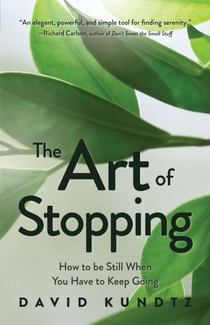 Book cover of: Art of Stopping. By: David Kundtz