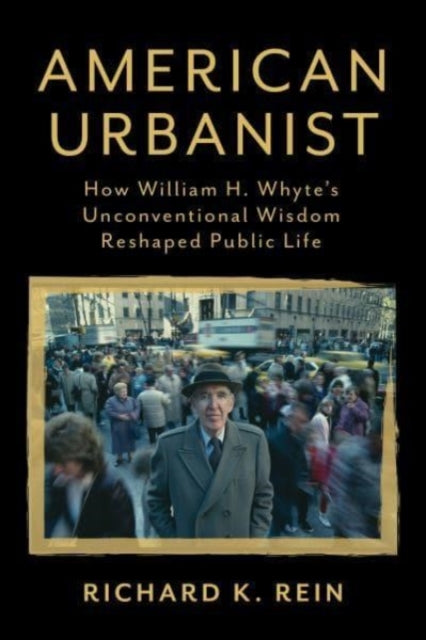 Book cover of: American Urbanist. By: Richard K. Rein