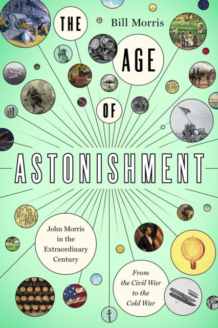 Book cover of: Age of Astonishment. By: Bill Morris