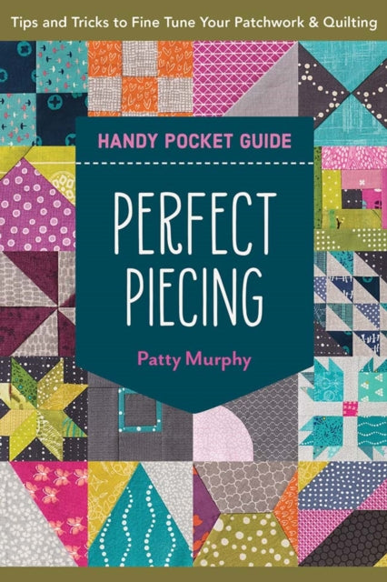 Book cover of: Perfect Piecing Handy Pocket Guide. By: Patty Murphy