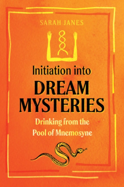 Book cover of: Initiation into Dream Mysteries. By: Sarah Janes