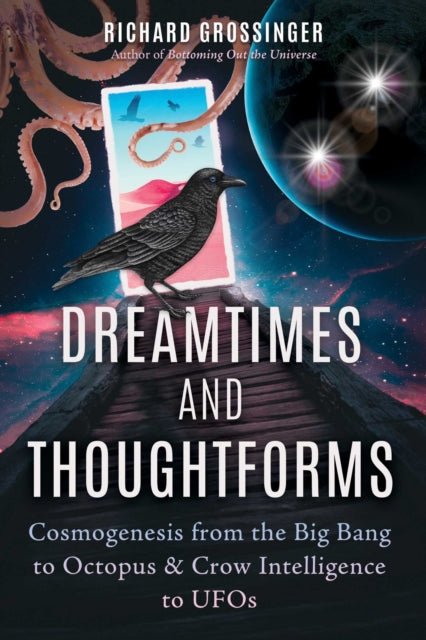 Book cover of: Dreamtimes and Thoughtforms. By: Richard Grossinger