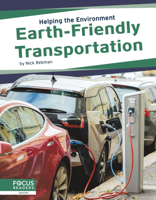 Book cover of: Earth-Friendly Transportation. By: Nick Rebman