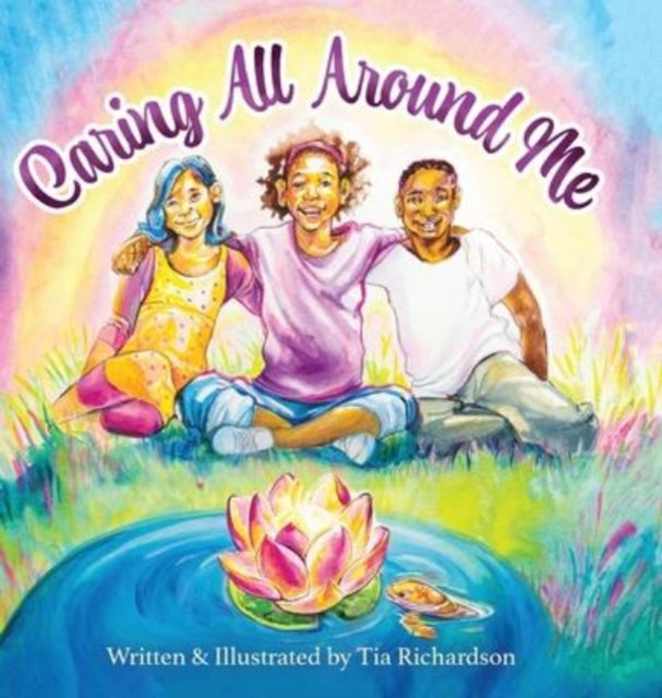 Book cover of: Caring All Around Me. By: Tia Richardson