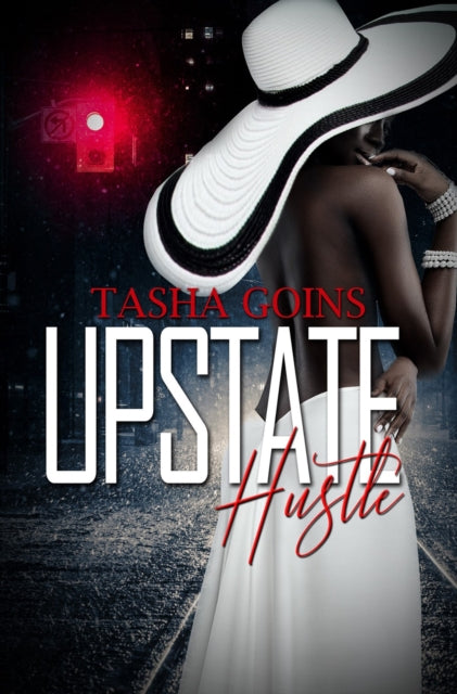 Book cover of: Upstate Hustle. By: Tasha Goins
