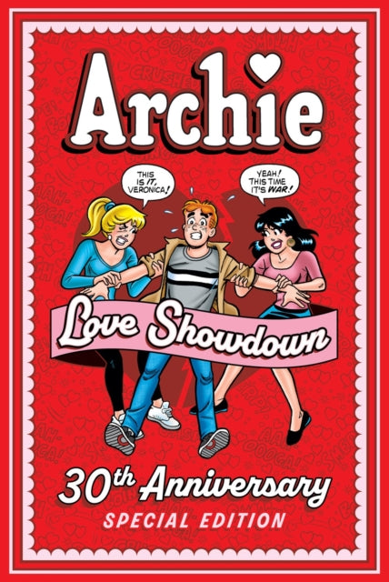 Book cover of: Archie: Love Showdown 30th Anniversary Edition. By: Archie Superstars