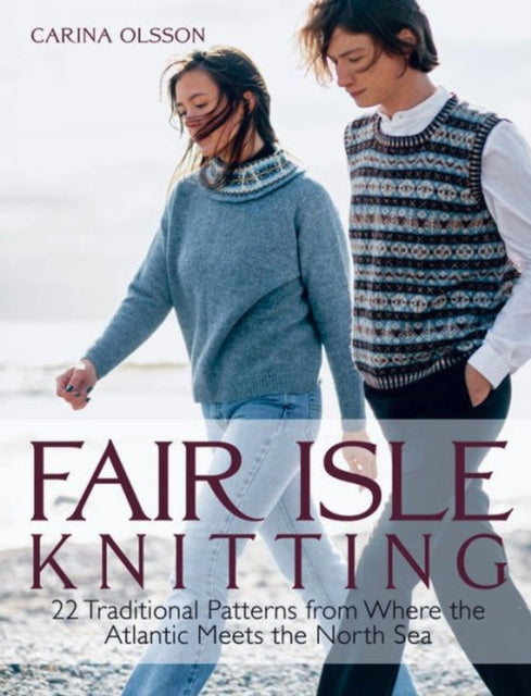 Book cover of: Fair Isle Knitting. By: Carina Olsson