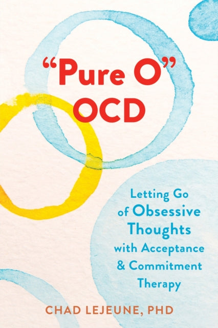 Book cover of: "Pure O" OCD. By: Chad LeJeune