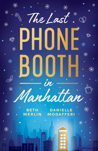 Book cover of: Last Phone Booth in Manhattan. By: Beth Merlin