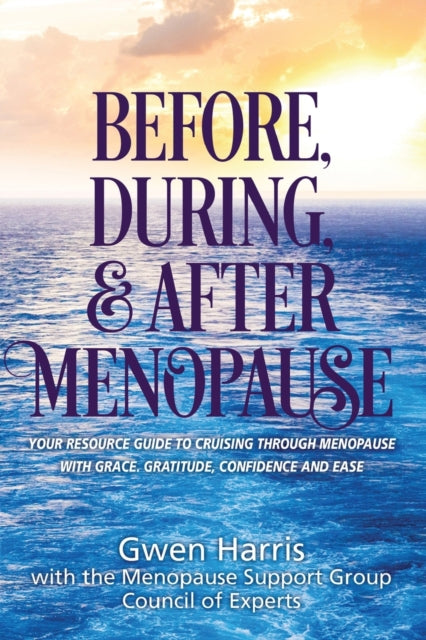 Book cover of: Before, During, and After Menopause
