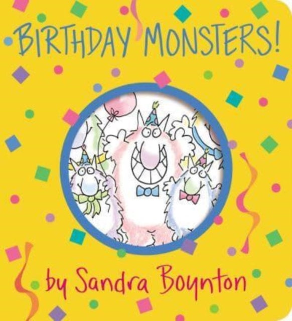 Book cover of: Birthday Monsters!. By: Sandra Boynton
