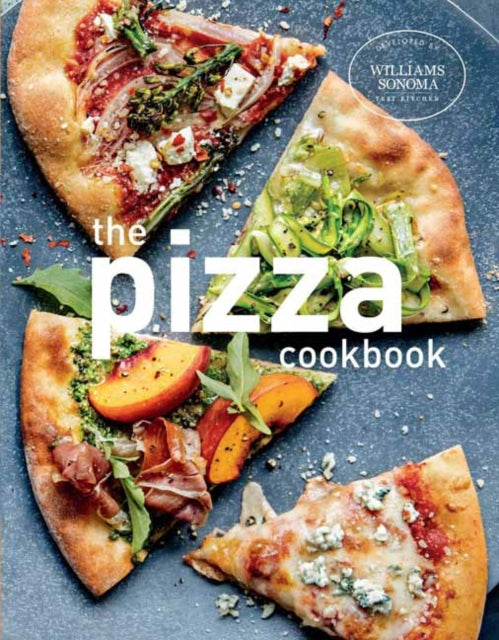 Book cover of: Test Kitchen Pizza. By: Williams Sonoma