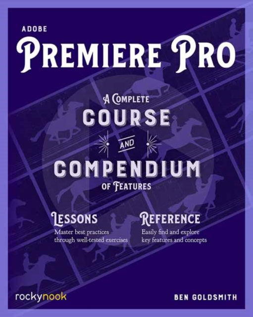 Book cover of: Adobe Premiere Pro. By: Ben Goldsmith