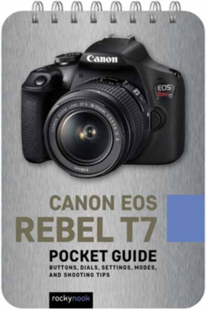 Book cover of: Canon EOS Rebel T7 Pocket Guide. By: Rocky Nook
