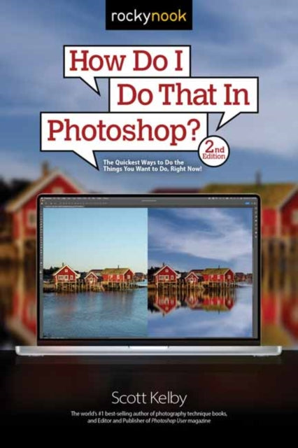 Book cover of: How Do I Do That In Photoshop?. By: Scott Kelby