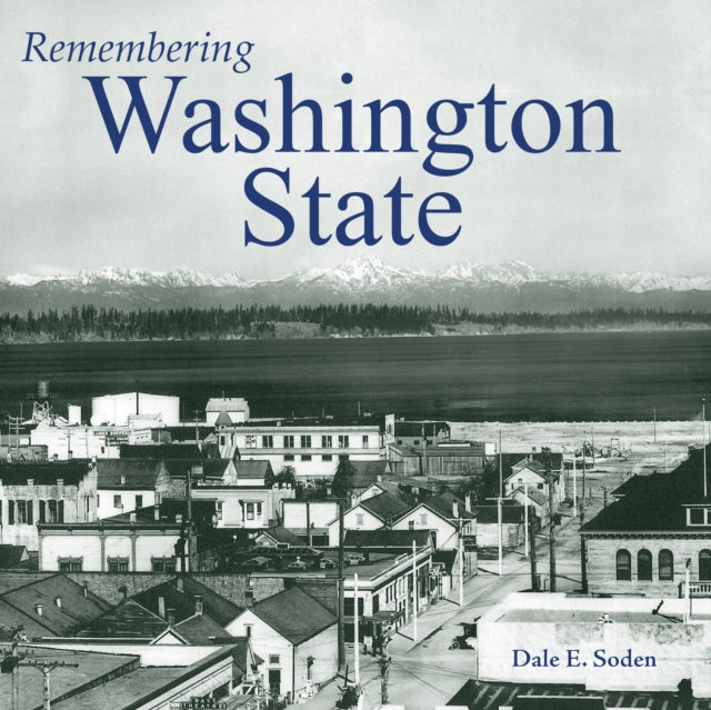 Book cover of: Remembering Washington State. By: Dale E. Soden
