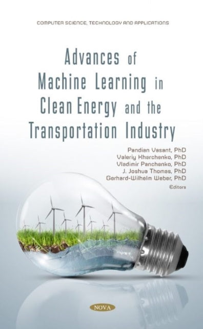 Book cover of: Advances of Machine Learning in Clean Energy and the Transportation Industry. By: Pandian Vasant