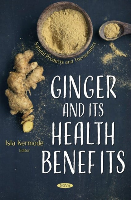 Book cover of: Ginger and its Health Benefits. By: Isla Kermode