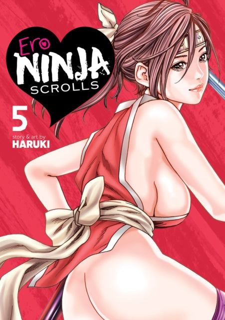 Book cover of: Ero Ninja Scrolls Vol. 5. By: Haruki