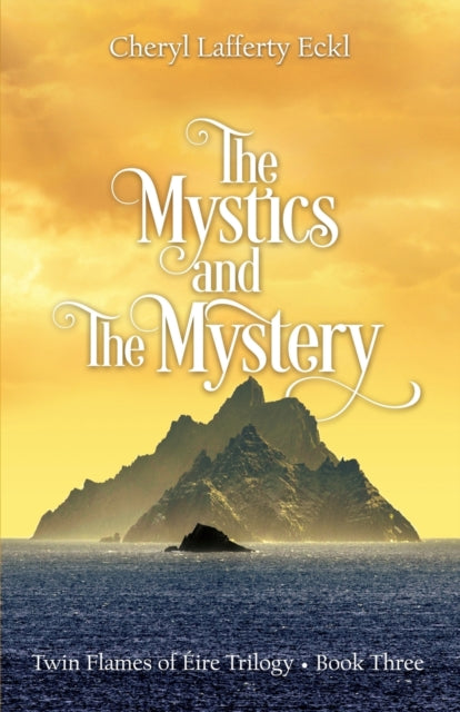 Book cover of: Mystics and The Mystery. By: Cheryl Lafferty Eckl