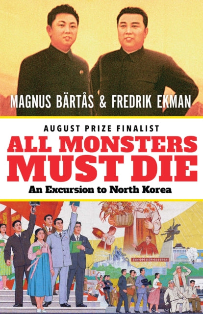 Book cover of: All Monsters Must Die. By: Magnus Bärtås