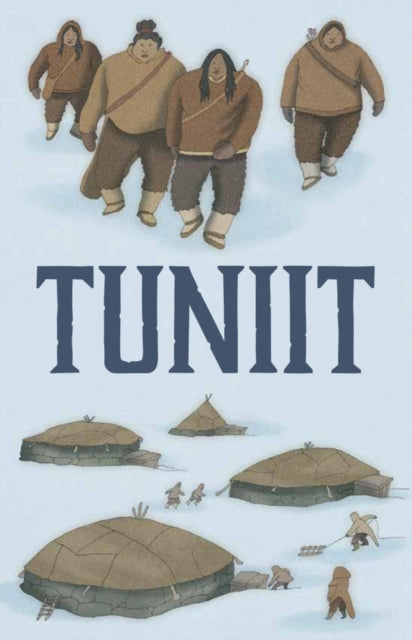 Book cover of: Tuniit. By: Rebecca Hainnu