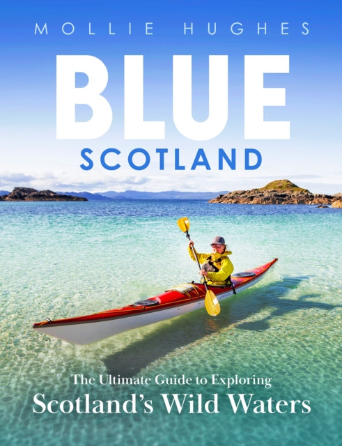 Book cover of: Blue Scotland. By: Mollie Hughes