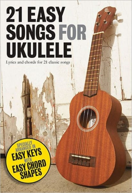 Book cover of: 21 Easy Songs for Ukulele. By: Hal Leonard Corp.