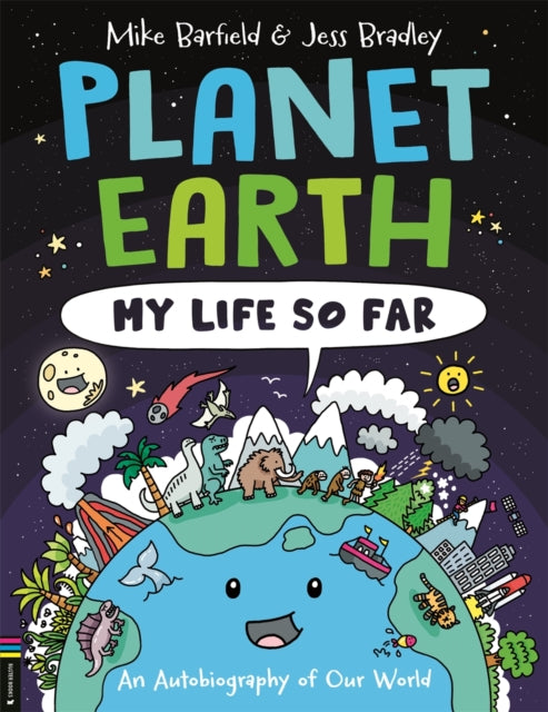 Planet Earth: My Life So Far, An Autobiography of Our World 9781780559179 Mike Barfield