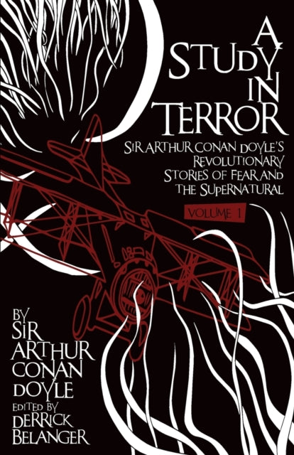 Book cover of: Study in Terror: Sir Arthur Conan Doyle's Revolutionary Stories of Fear and the Supernatural. By: Arthur Conan Doyle