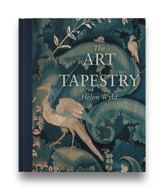 Book cover of: Art of Tapestry. By: Helen Wyld