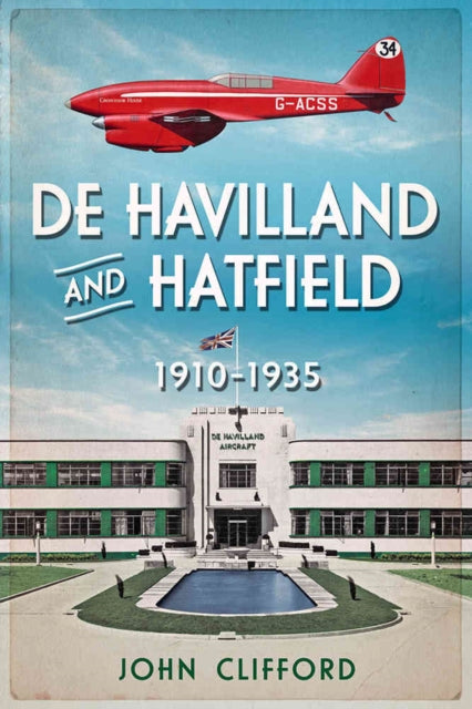 Book cover of: De Havilland in Hatfield. By: John Clifford