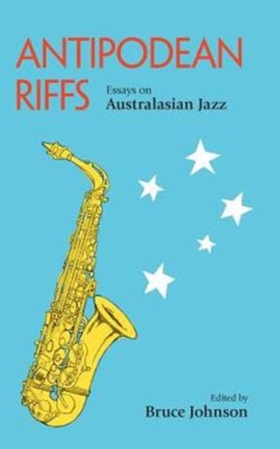 Book cover of: Antipodean Riffs. By: Johnson, Bruce