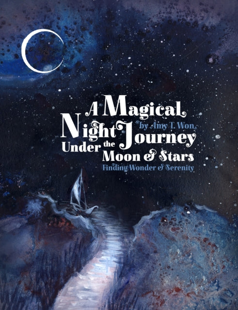 Book cover of: Magical Night Journey. By: Amy T Won